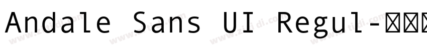 Andale Sans UI Regul字体转换 Andale Sans UI Regul字体转换